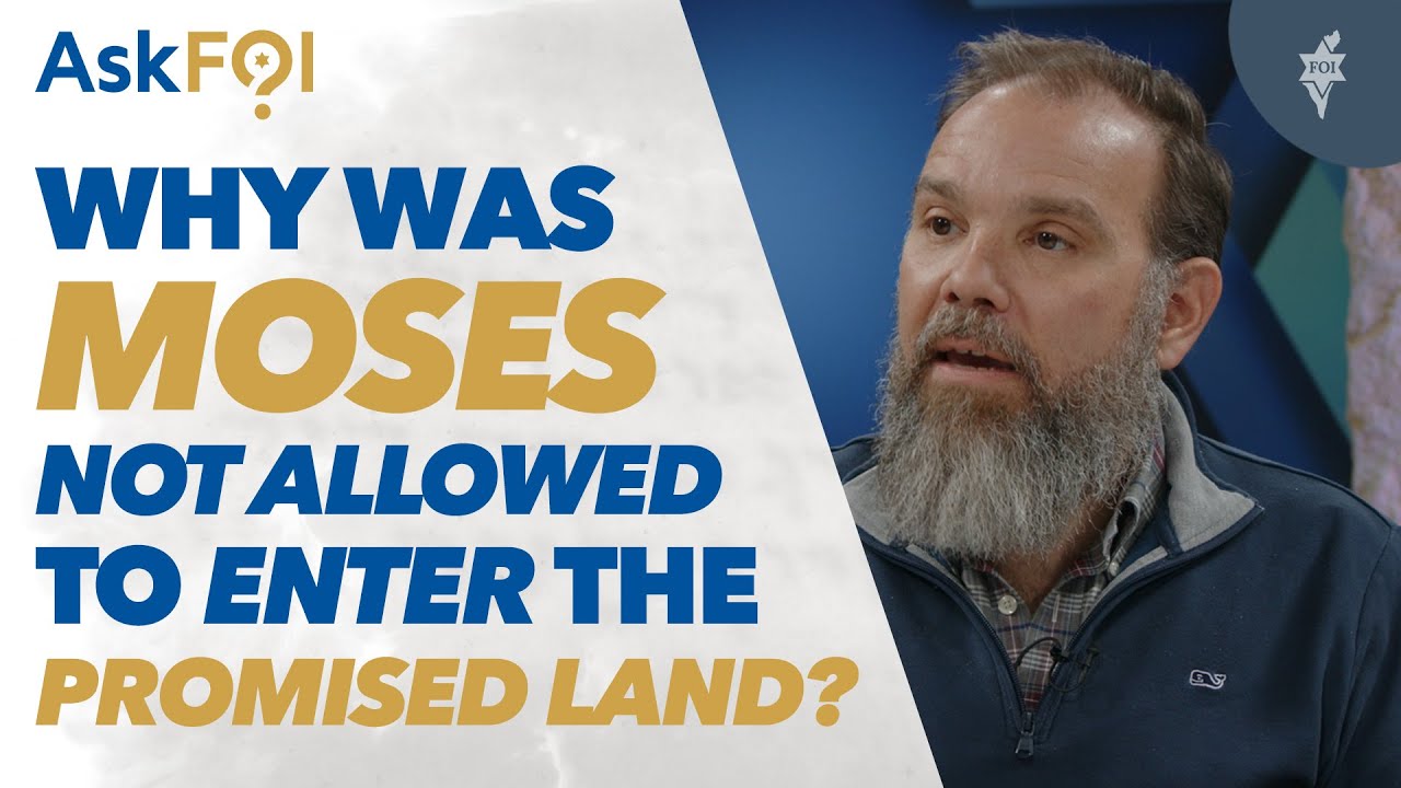 Askfoi why was moses not allowed to enter the promised land