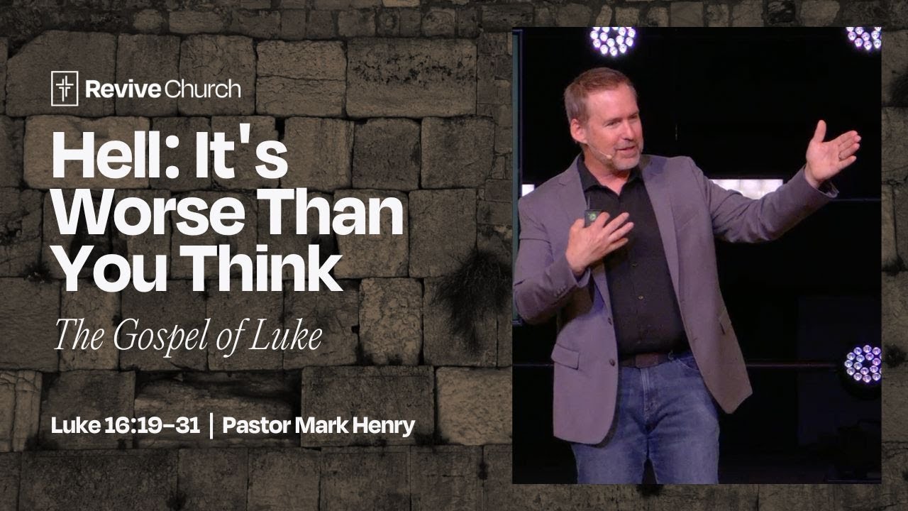 Mark Henry Hell It’s Worse Than You Think — Luke 161931